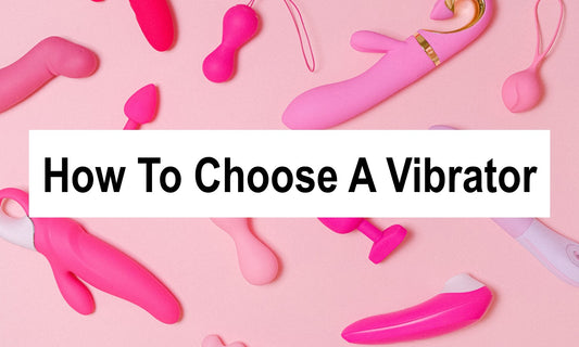 How to Choose a Vibrator