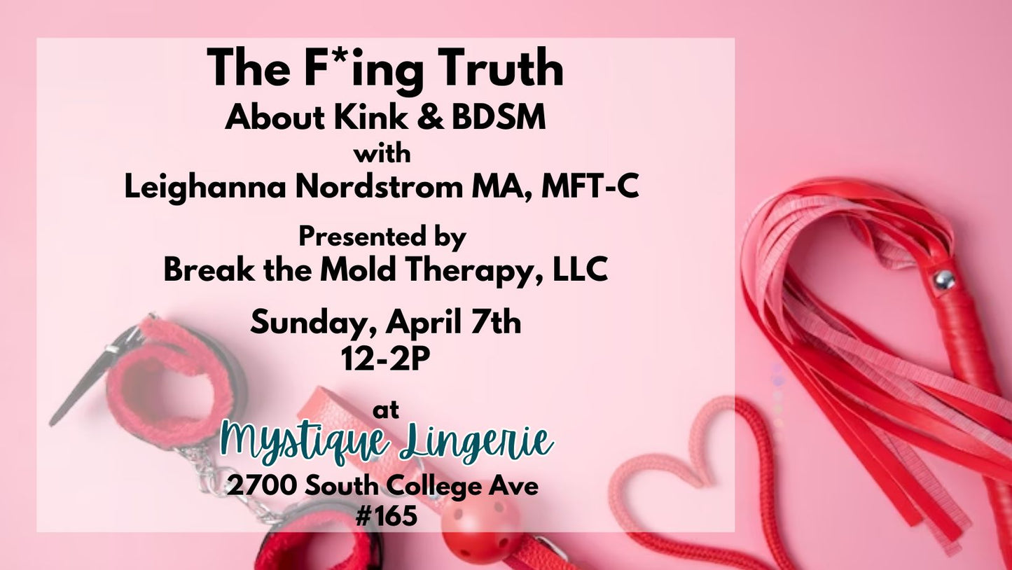 The F*ing Truth About Kink & BDSM  with Leighanna Nordstrom, MA, MFT-C