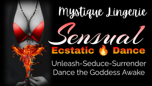 Sensual Ecstatic Dance: Awaken the Goddess Within